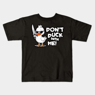 Dont Duck With Me Funny Duck With Knife Cute Kids T-Shirt